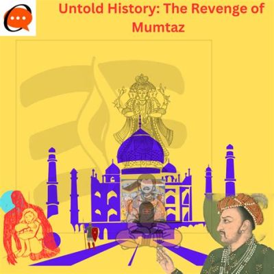  Shah Jahan and the Whispering Walls! A Tale of Love, Loss, and Architecture from 10th Century Pakistan