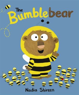  The Bear and the Bumblebees: A Story about Perseverance and Unexpected Friendship!